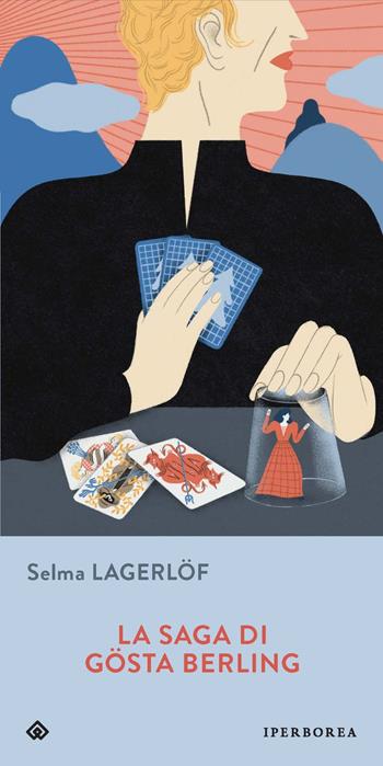 La saga di Gösta Berling - Selma Lagerlöf - Libro Iperborea 2011, Gli Iperborei | libraccio.click
