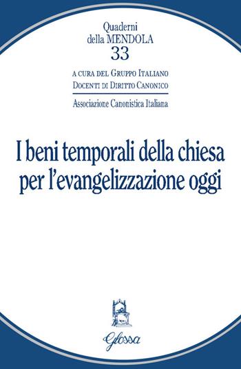 I beni temporali della Chiesa per l'evangelizzazione oggi  - Libro Glossa 2026, Quaderni della Mendola | libraccio.click