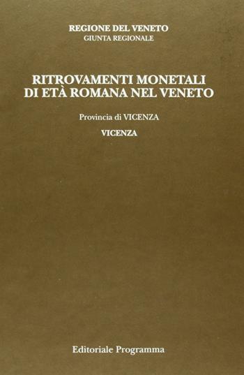 Ritrovamenti monetali di età romana nel Veneto. Provincia di Vicenza: Vicenza - Armando Bernardelli - Libro Esedra 2009, Ritrovam. monetali età romana nel Veneto | libraccio.click