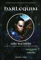Harlequin. La guerra dell'Inquisizione. Vol. 2