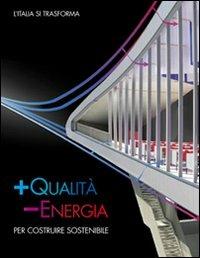 + qualità - energia. Per costruire sostenibile  - Libro BeMa 2008 | libraccio.click