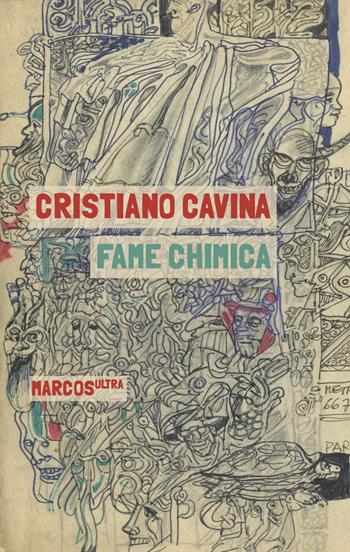 Fame chimica - Cristiano Cavina - Libro Marcos y Marcos 2020, MarcosUltra | libraccio.click