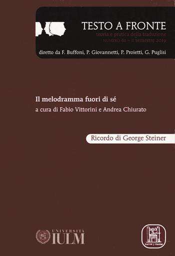 Testo a fronte. Vol. 61: melodramma fuori di sé. Ricordo di George Steiner, Il.  - Libro Marcos y Marcos 2020, Testo a fronte | libraccio.click