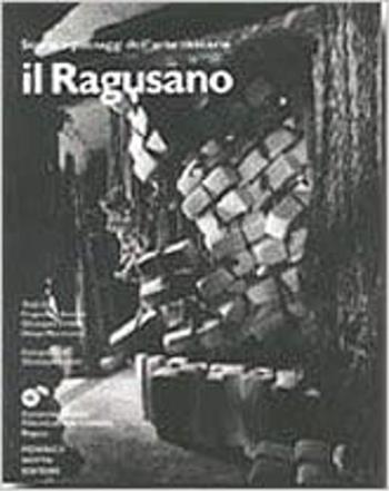 Il ragusano. Storie e paesaggi dell'arte casearia. Ediz. illustrata - Diego Mormorio, Giuseppe Licitra, Giuseppe Leone - Libro 24 Ore Cultura 1999 | libraccio.click