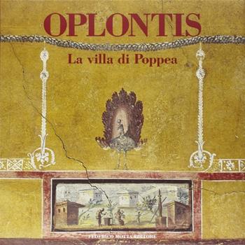 Oplontis. La villa di Poppea. Ediz. illustrata - Pier Giovanni Guzzo, Lorenzo Fergola - Libro 24 Ore Cultura 2000 | libraccio.click