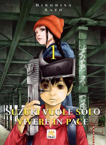 Suzuki vuole solo vivere in pace. Vol. 1 - Hirohisa Sato - Libro 001 Edizioni 2024 | libraccio.click
