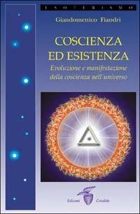 Coscienza ed esistenza - Giandomenico Fiandri - Libro Crisalide 2002 | libraccio.click
