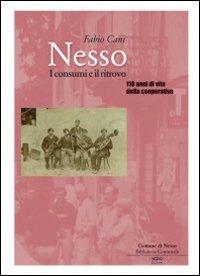 Nesso. I consumi e il ritrovo. Centodieci anni di vita della Cooperativa - Fabio Cani - Libro Nodolibri 2009 | libraccio.click