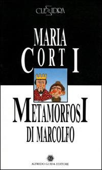 Metamorfosi-L'amico di Arianna - Maria Corti, Bianca Garavelli - Libro Guida 2009, Clessidra | libraccio.click