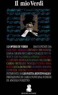 Il mio Verdi. Dodici opere di Verdi raccontate dai più grandi interpreti del nostro tempo  - Libro Socrates 2000, Interviste | libraccio.click