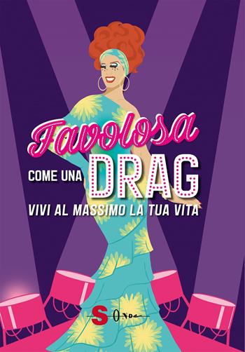 Favolosa come una drag. Vivi al massimo la tua vita. Ediz. a colori - Katie Mockridge - Libro Sonda 2022 | libraccio.click