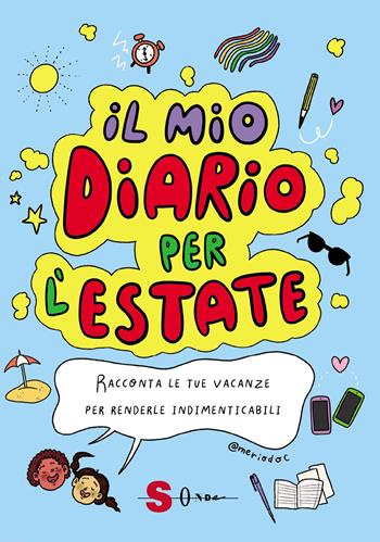 Il mio diario per l'estate. Racconta le tue vacanze per renderle indimenticabili - Michela Negri - Libro Sonda 2024, Illustrati | libraccio.click