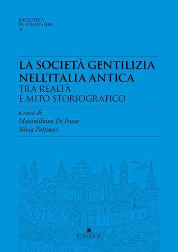 La società gentilizia nell'Italia antica tra realtà e mito storiografico  - Libro Edipuglia 2019, Biblioteca di athenaeum | libraccio.click