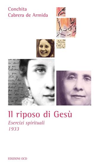 Il riposo di Gesù. Esercizi spirituali 1933 - Concepción Cabrera de Armida - Libro OCD 2012, La casa sulla roccia | libraccio.click