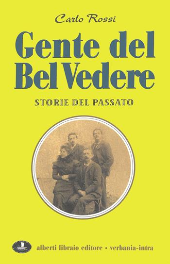 Gente del bel vedere. Storie di altri tempi. Per la Scuola media - Carlo Rossi - Libro Alberti 2003, Alberti scuola | libraccio.click