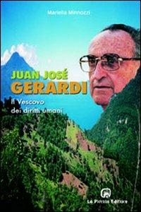 Juan José Gerardi. Il vescovo dei diritti umani - Mariella Minnozzi - Libro La Piccola 2006, Schegge di storia | libraccio.click