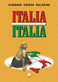Italia Italia - Nicola Giordano, Antonio Caruso, Giovanni Palladino - Libro VivereIn 2007, Parva itinera | libraccio.click
