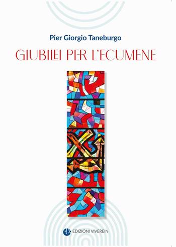 Giubilei per l'ecumene - Pier Giorgio Taneburgo - Libro VivereIn 2025, Fuori collana | libraccio.click