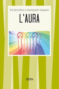 L'aura - Pia Vercellesi, Giampaolo Gasparri - Libro Xenia 2006, I tascabili | libraccio.click