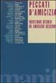 Peccati d'amicizia. Ventidue storie di amicizia celebri  - Libro Manifestolibri 2000, Super discount | libraccio.click