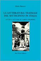 La letteratura teatrale del Settecento in Italia. Studi e letture su Carlo Goldoni - Mario Baratto - Libro Neri Pozza 1985, Nuova biblioteca di cultura | libraccio.click