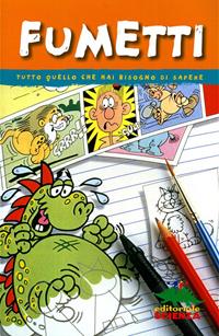 Fumetti. Tutto quello che hai bisogno di sapere. Ediz. illustrata - Kate Brookes - Libro Editoriale Scienza 2008, Scienza a merenda | libraccio.click