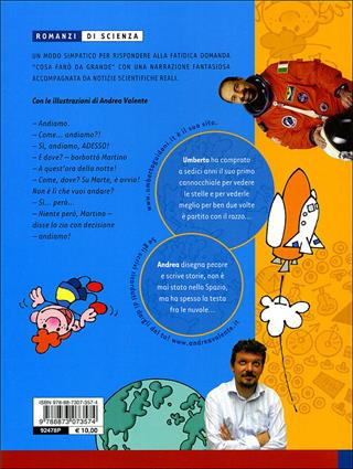 Martino su Marte. Da grande farò l'astronauta - Umberto Guidoni, Andrea Valente - Libro Editoriale Scienza 2008, Racconti di scienza | libraccio.click