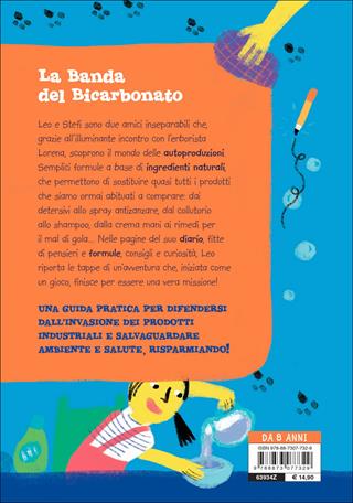 La banda del bicarbonato. 37 formule magiche per creare rimedi ecologici, economici, 100% naturali! - Gabriele Clima - Libro Editoriale Scienza 2015, Libri per fare | libraccio.click