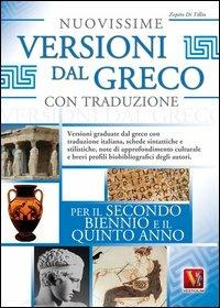 Nuovissime versioni dal greco con traduzione. Per il 2° biennio e 5° anno delle Scuole superiori - Zopito Di Tillio - Libro Vestigium 2013, I grandi libri | libraccio.click