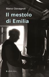 Il mestolo di Emilia. Nuova ediz.