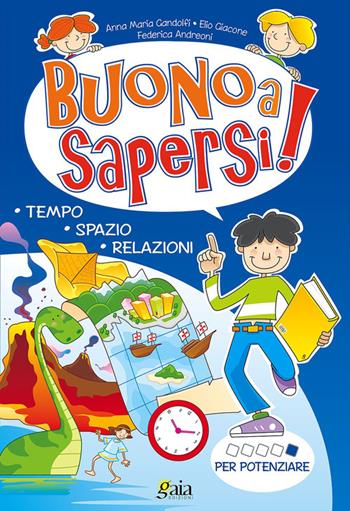 Buono a sapersi! Per potenziare. Per la 5ª classe elementare - Anna Maria Gandolfi, Elio Giacone, Federica Andreoni - Libro Gaia 2005 | libraccio.click