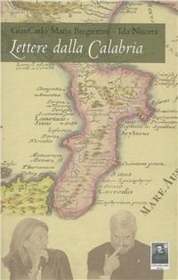 Lettere dalla Calabria - Giancarlo Maria Bregantini, Ida Nucera - Libro Città del Sole Edizioni 2008, Il pensiero religioso | libraccio.click