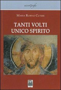 Tanti volti unico spirito - Maria Rubino Cuteri - Libro Città del Sole Edizioni 2013, Il pensiero religioso | libraccio.click