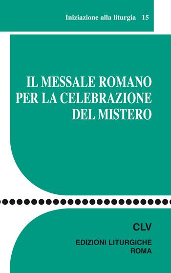 Il messale romano per la celebrazione del mistero  - Libro CLV 2011, Sussidi liturgico-pastorali | libraccio.click