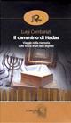 Il cammino di Hadas. Viaggio nella memoria sulle tracce di un libro segreto - Luigi Combariati - Libro Robin Edizioni 2007, La biblioteca del tempo | libraccio.click