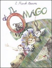 Il mago di Oz - L. Frank Baum - Libro Robin Edizioni 2011, La biblioteca dei figli | libraccio.click