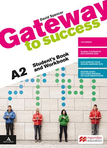 Gateway to success. A2. Student's book and Workbook. Con Verbi. Per il biennio delle Scuole superiori. Con DVD-ROM - David Spencer - Libro Macmillan Elt 2020 | libraccio.click