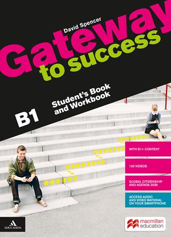 Gateway to success. B1. Student's book and Workbook. Con Build up to B1. Per il biennio delle Scuole superiori. Con DVD-ROM - David Spencer - Libro Macmillan Elt 2020 | libraccio.click