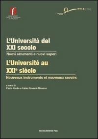 L'università del XXI secolo. Nuovi strumenti e nuovi saperi. Ediz. italiana e francese  - Libro Bononia University Press 2011 | libraccio.click