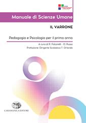 Manuale di scienze umane. Il Varrone. Pedagogia e psicologia per il primo anno. Per le Scuole superiori. Ediz. illustrata