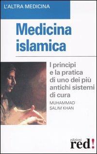 Medicina islamica. I principi e la pratica di uno dei più antichi sistemi di cura - Muhammad Salim Khan - Libro Red Edizioni 2005, L'altra medicina | libraccio.click