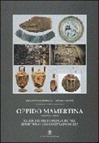 Oppido Mamertina. Ricerche archeologiche nel territorio e in contrada Mella - Liliana Costamagna, Paolo Visonà - Libro Gangemi Editore 2000, Arti visive, architettura e urbanistica | libraccio.click