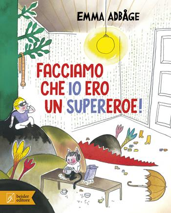 Facciamo che io ero un supereroe! Ediz. a colori - Emma Adbåge - Libro Beisler 2021, Libripinguino | libraccio.click