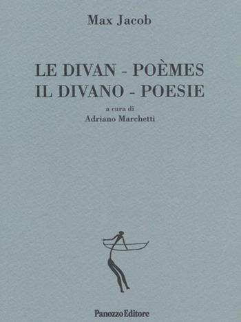 Le divan. Poèmes-Il divano. Poesie. Ediz. bilingue - Max Jacob - Libro Panozzo Editore 2013, Episodi | libraccio.click