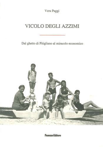 Vicolo degli Azzimi. Dal ghetto di Pitigliano al miracolo economico - Vera Paggi - Libro Panozzo Editore 2014 | libraccio.click