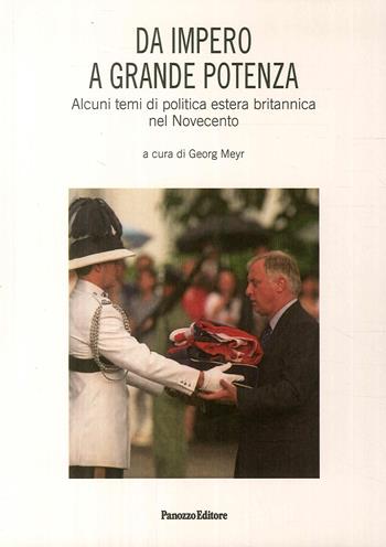 Da impero a grande potenza. Alcuni temi di politica estera britannica nel Novecento  - Libro Panozzo Editore 2018, Saggi | libraccio.click