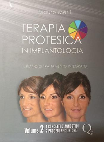 Terapia protesica in implantologia. Il piano di trattamento integrato - Mauro Merli - Libro Quintessenza 2016 | libraccio.click