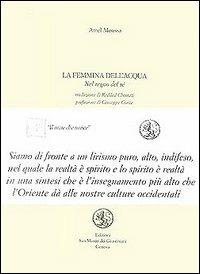 La femmina dell'acqua nel regno del sé. Testo arabo a fronte - Amel Moussa - Libro San Marco dei Giustiniani 2003, Quaderni di poesia | libraccio.click