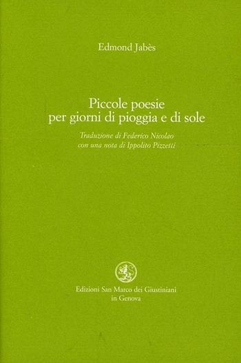 Piccole poesie per i giorni di sole e di pioggia - Edmond Jabès - Libro San Marco dei Giustiniani 2001, Quaderni del tempo | libraccio.click