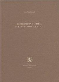 Letteratura e critica nel pensiero di T. S. Eliot - Enzo N. Girardi - Libro San Marco dei Giustiniani 2004, I fuoricollana | libraccio.click